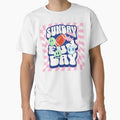 Sunday Funday T-Shirt - Casual Everyday Wear Men Women - T-Shirt, Sweatshirt, Hoodie