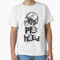 Play Hard Football T-Shirt - Casual Everyday Wear for Adults - T-Shirt, Sweatshirt, Hoodie
