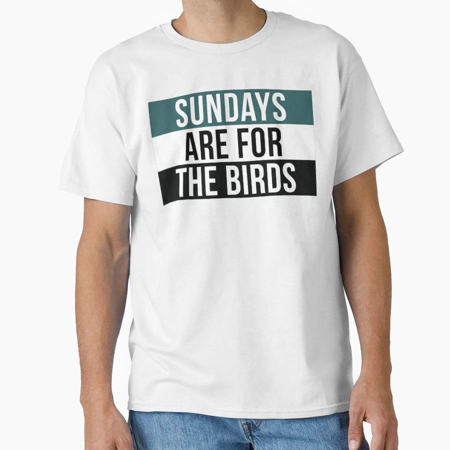 Sundays Are Birds T-Shirt - Trendy Graphic Men Women - T-Shirt, Sweatshirt, Hoodie