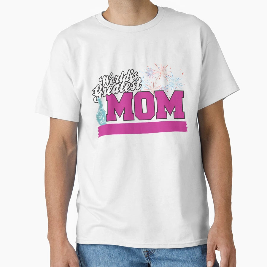 Worlds Greatest Mom T-Shirt - Custom Art Print Men Women - T-Shirt, Sweatshirt, Hoodie
