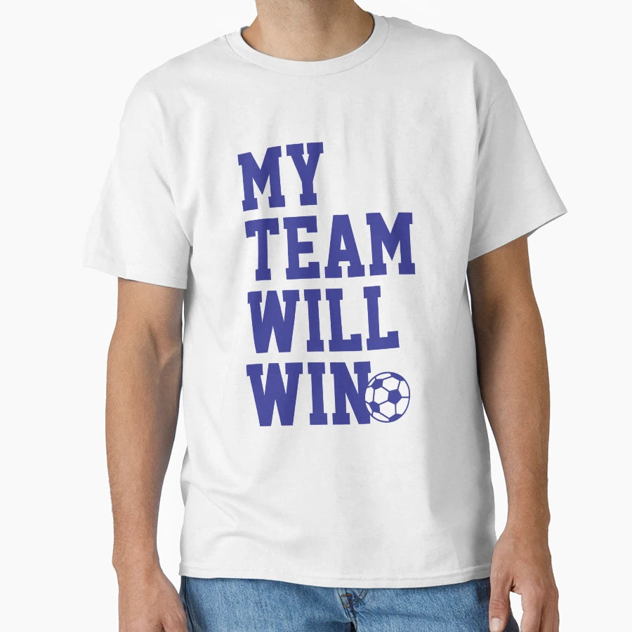 My Team Will Win This Soccer Cup T-Shirt - Fun Novelty Design for Adults - T-Shirt, Sweatshirt, Hoodie
