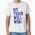My Team Will Win This Soccer Cup T-Shirt - Fun Novelty Design for Adults - T-Shirt, Sweatshirt, Hoodie