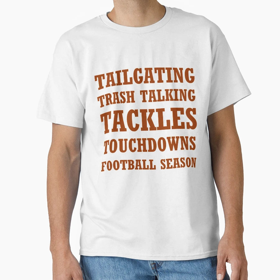 Tailgating Trash Talking Football T-Shirt - Novelty Apparel for Adults - T-Shirt, Sweatshirt, Hoodie
