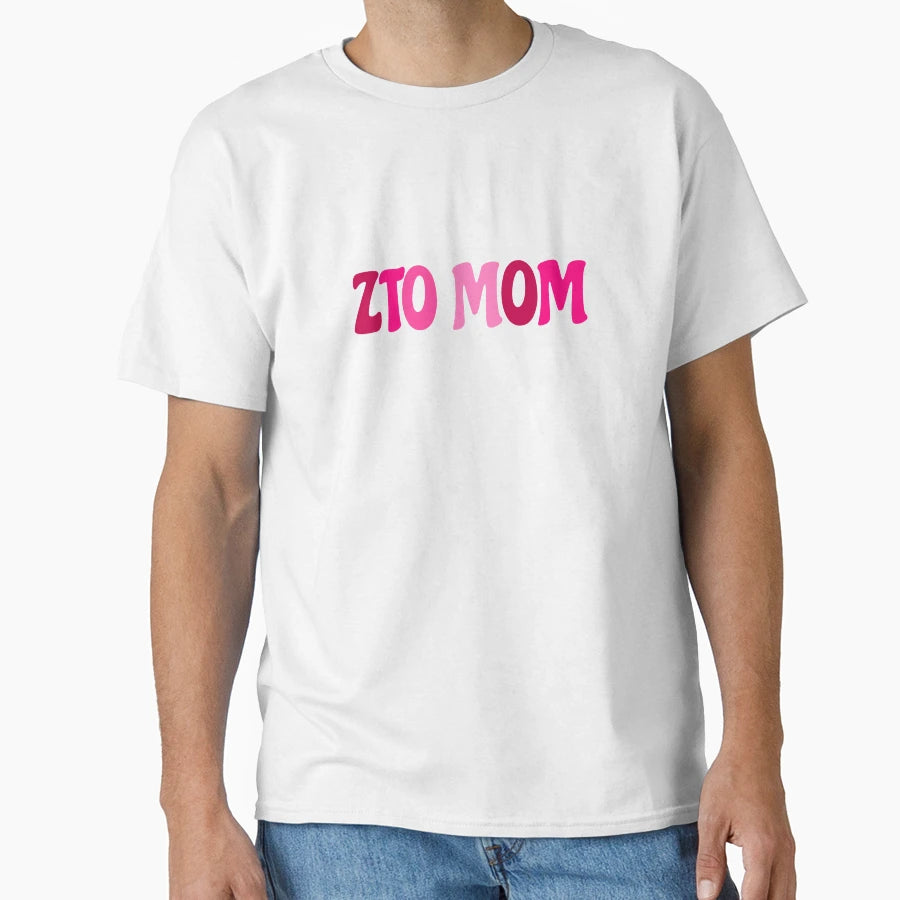 Zto Mom T-Shirt - Trendy Graphic for Adults - T-Shirt, Sweatshirt, Hoodie