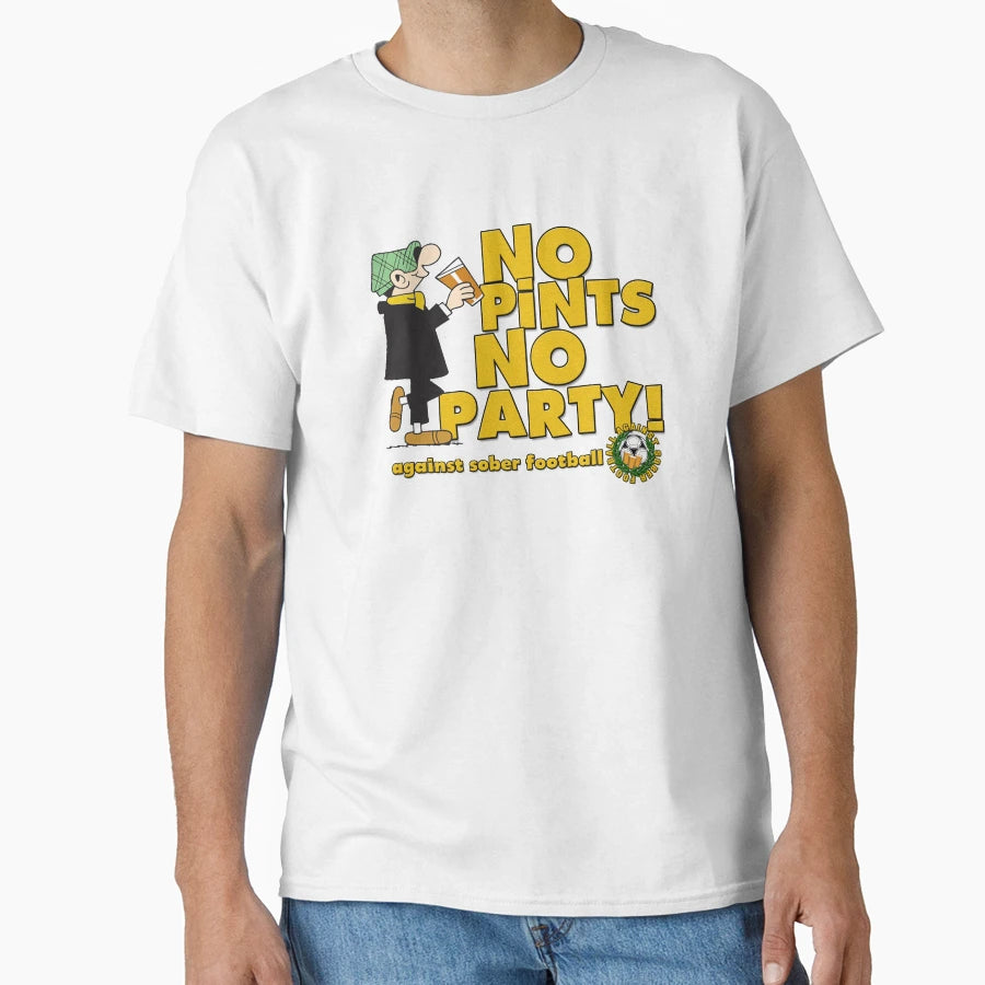 No Pints No Party T-Shirt - Fun Novelty Design Unisex - T-Shirt, Sweatshirt, Hoodie