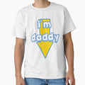 I M Daddy T-Shirt - Graphic Print Men Women - T-Shirt, Sweatshirt, Hoodie
