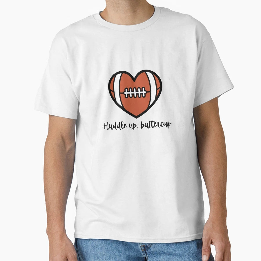 Huddle Up Buttercup Football Heart T-Shirt - Fun Novelty Design for Adults - T-Shirt, Sweatshirt, Hoodie