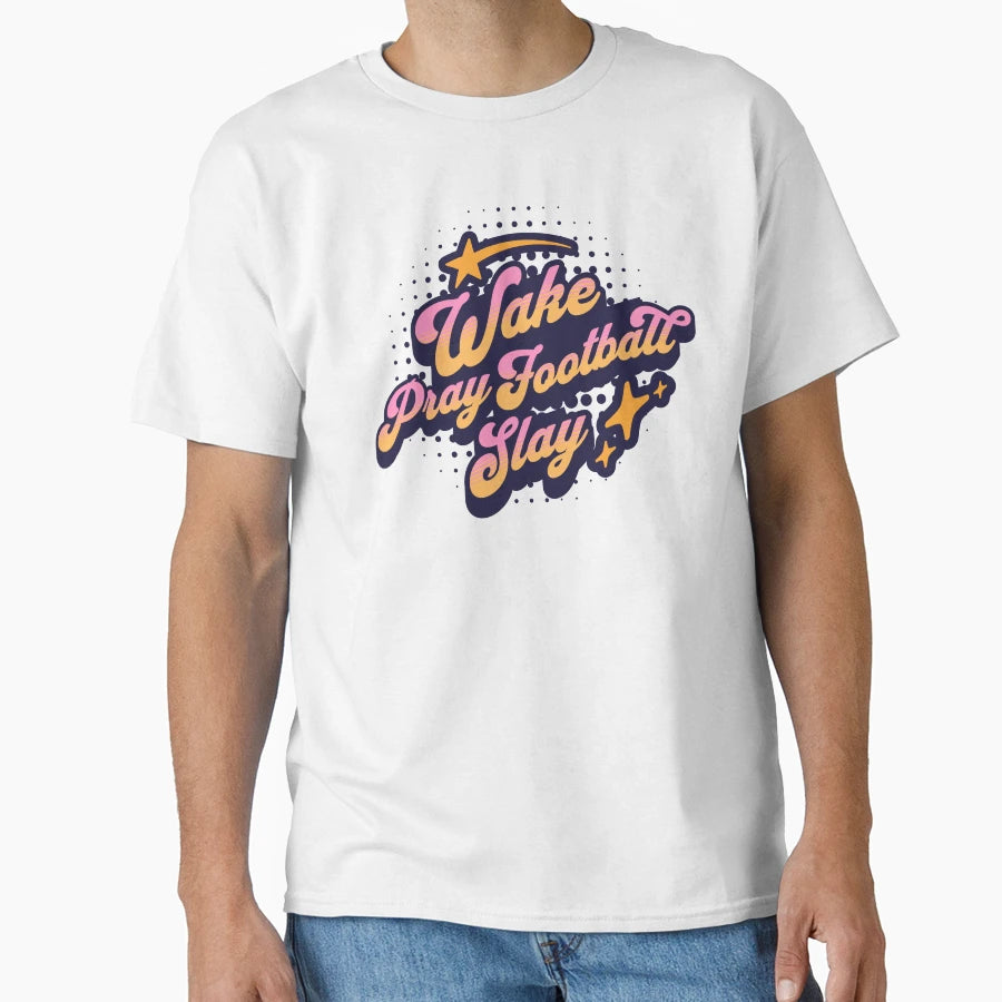 Wake Pray Football Slay Pop Art Faith T-Shirt - Streetwear Style Unisex - T-Shirt, Sweatshirt, Hoodie