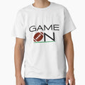 Game T-Shirt - Casual Everyday Wear Unisex - T-Shirt, Sweatshirt, Hoodie