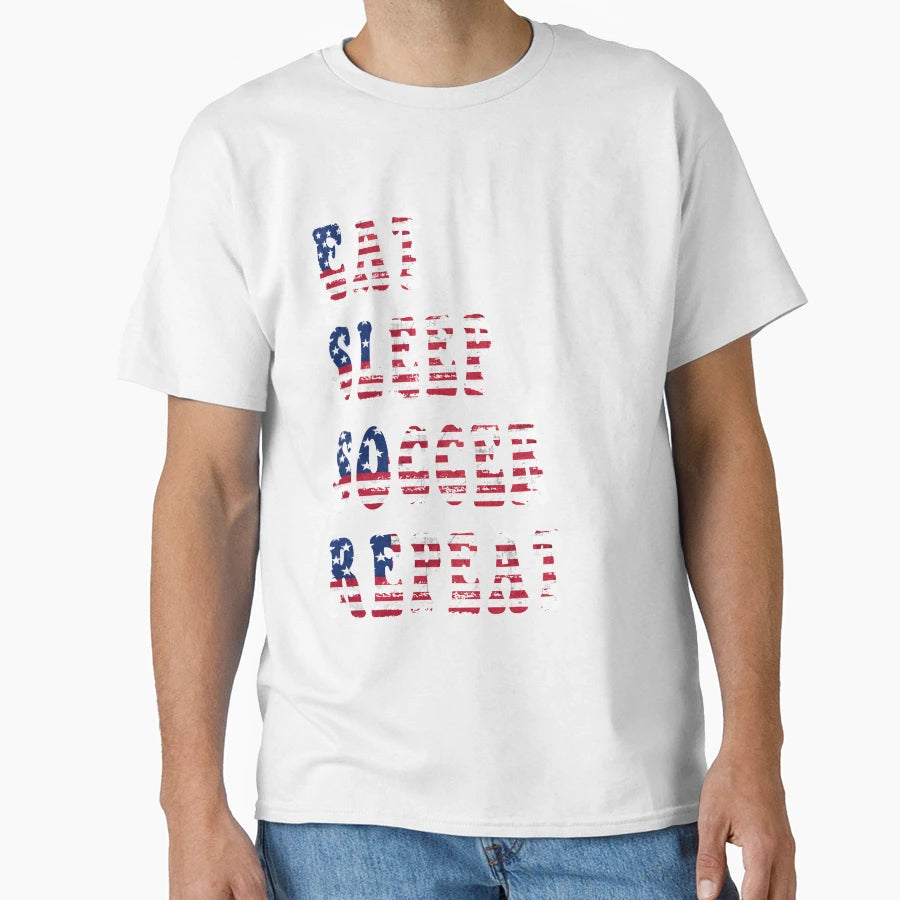 Eat Sleep Soccer Repeat American T-Shirt - Minimalist Print Men Women - T-Shirt, Sweatshirt, Hoodie