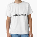 Table Football T-Shirt - Custom Art Print Unisex - T-Shirt, Sweatshirt, Hoodie