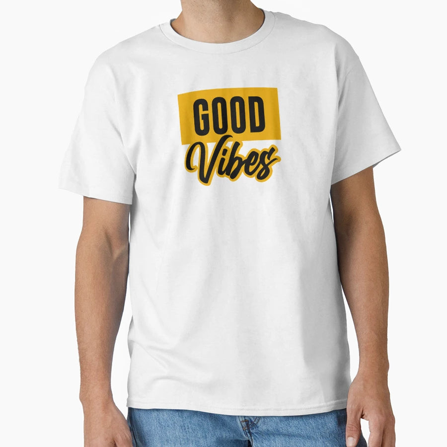 Good Vibes T-Shirt - Fun Novelty Design Unisex - T-Shirt, Sweatshirt, Hoodie