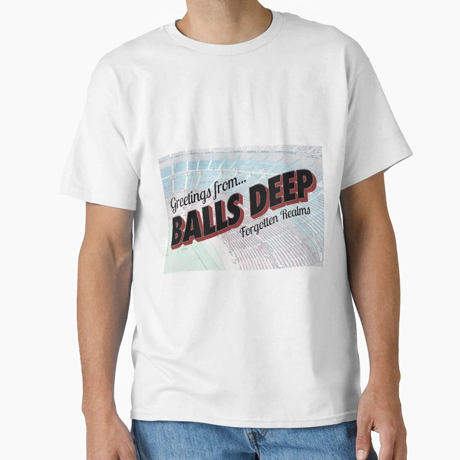 Dungeons And Daddies Balls Deep T-Shirt - Fun Novelty Design Men Women - T-Shirt, Sweatshirt, Hoodie