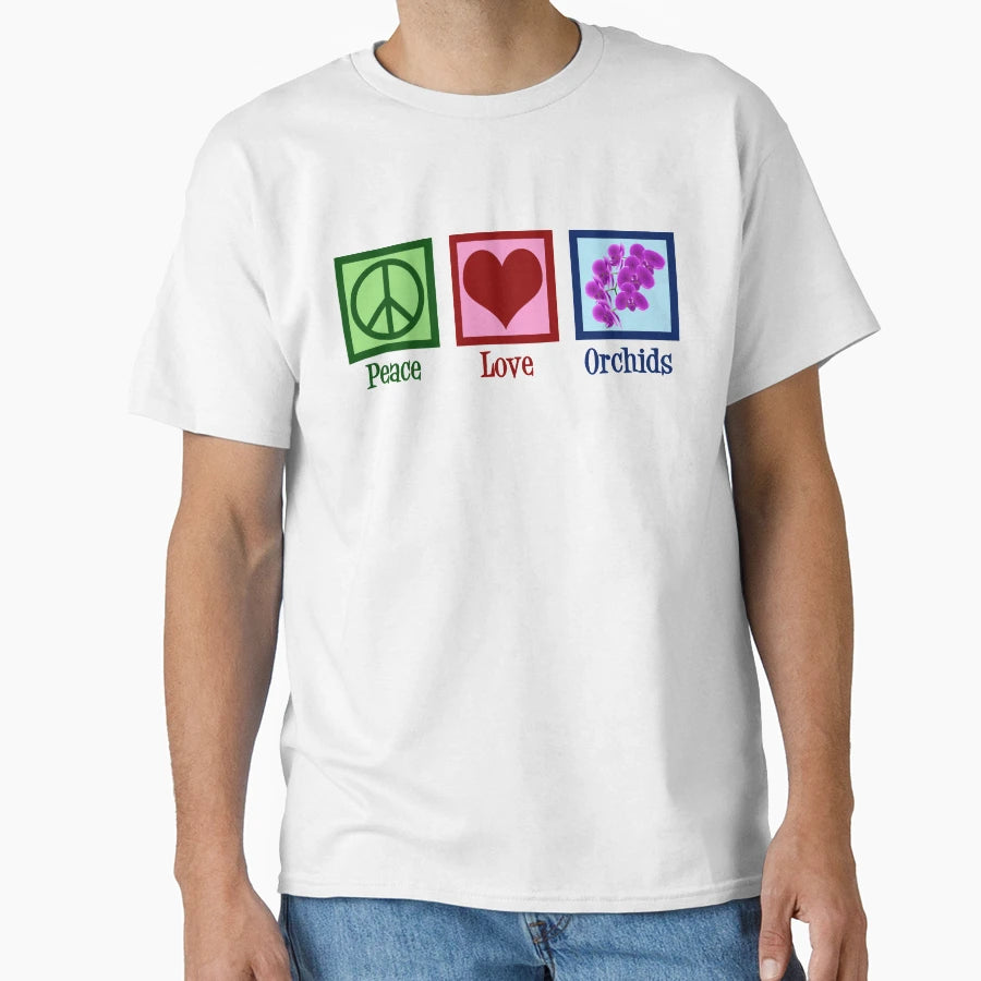 Peace Love Orchids T-Shirt - Novelty Apparel Men Women - T-Shirt, Sweatshirt, Hoodie