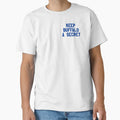 Keep Buffalo Secret T-Shirt - Trendy Graphic for Adults - T-Shirt, Sweatshirt, Hoodie