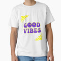 Good Vibes T-Shirt - Streetwear Style Unisex - T-Shirt, Sweatshirt, Hoodie