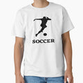 Soccer T-Shirt - Streetwear Style Unisex - T-Shirt, Sweatshirt, Hoodie