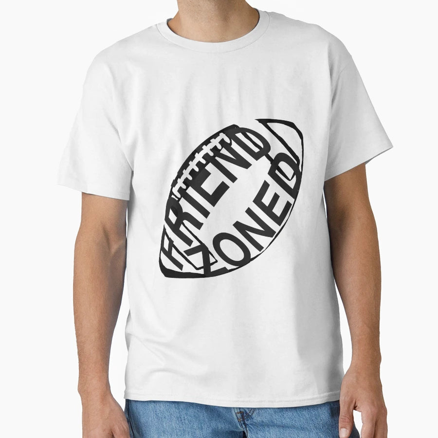 Friend Zone Football End Zone T-Shirt - Graphic Print Unisex - T-Shirt, Sweatshirt, Hoodie