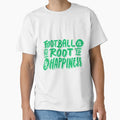 Football Is Root To My Happines T-Shirt - Custom Art Print Men Women - T-Shirt, Sweatshirt, Hoodie