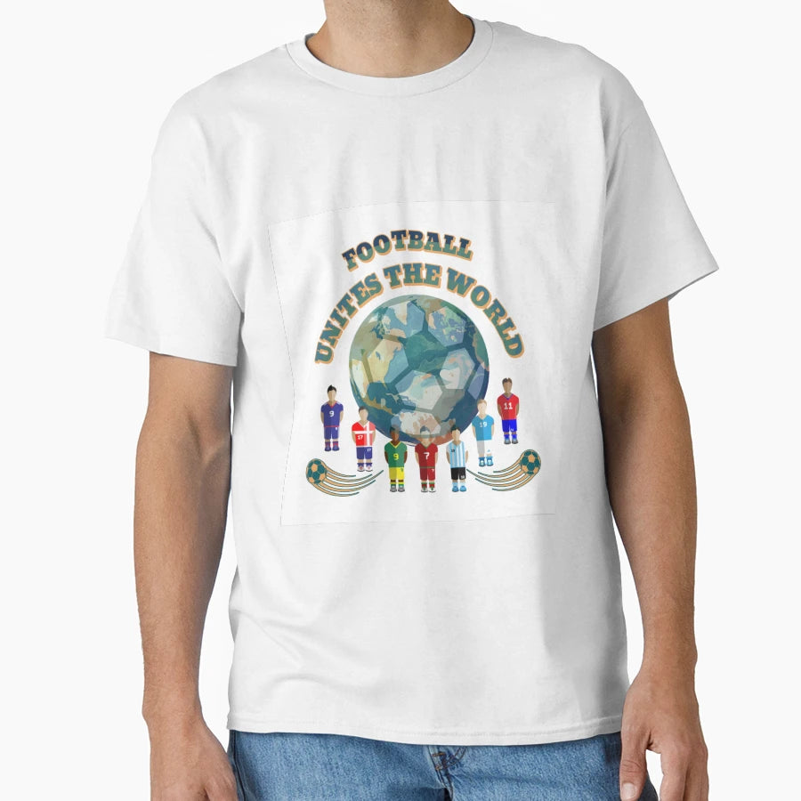 Football Unites World T-Shirt - Graphic Print Unisex - T-Shirt, Sweatshirt, Hoodie