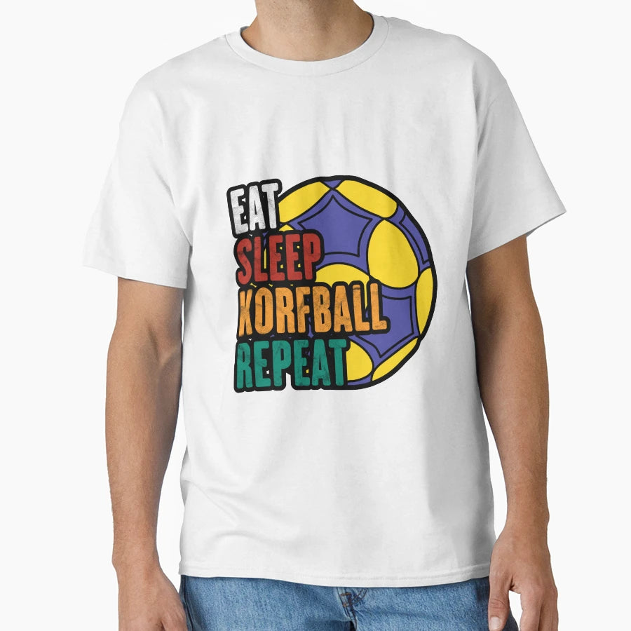 Korfball Eat Sleep Korfball Repeat T-Shirt - Novelty Apparel Men Women - T-Shirt, Sweatshirt, Hoodie