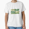 Sunday Funday T-Shirt - Trendy Graphic Unisex - T-Shirt, Sweatshirt, Hoodie