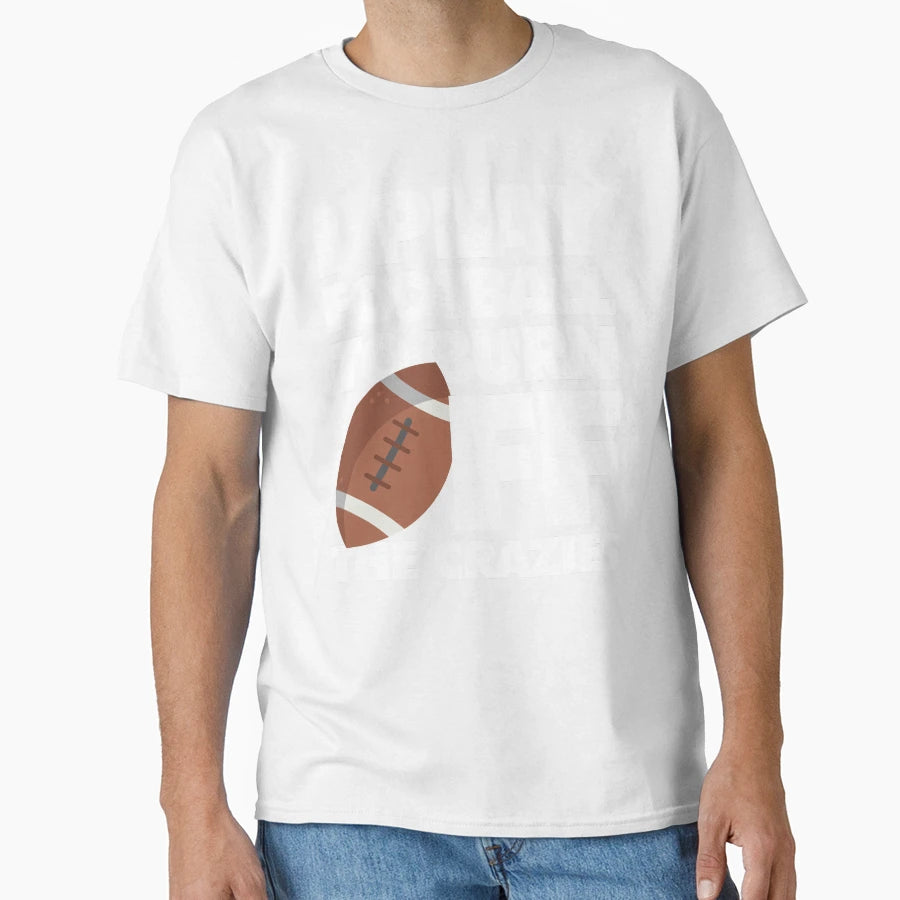 I Play Football To Burn Off Crazies T-Shirt - Aesthetic Graphic Men Women - T-Shirt, Sweatshirt, Hoodie