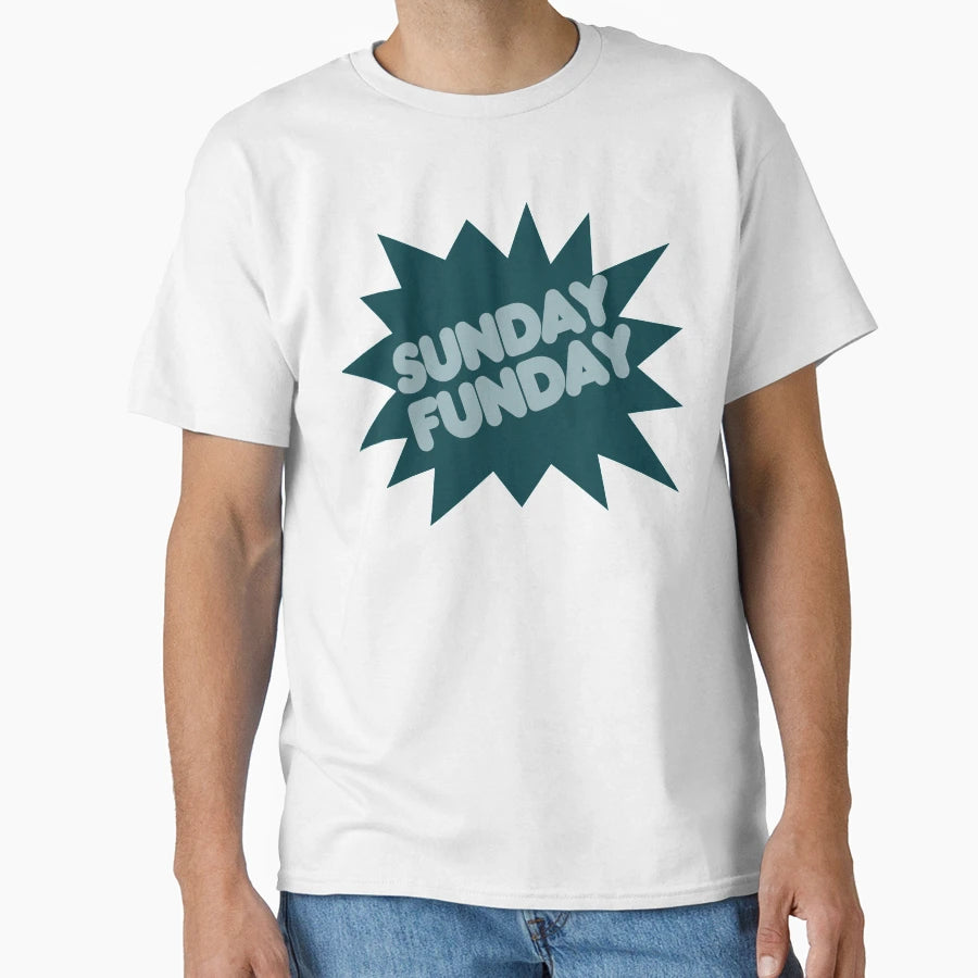 Sunday Funday T-Shirt - Trendy Graphic Men Women - T-Shirt, Sweatshirt, Hoodie