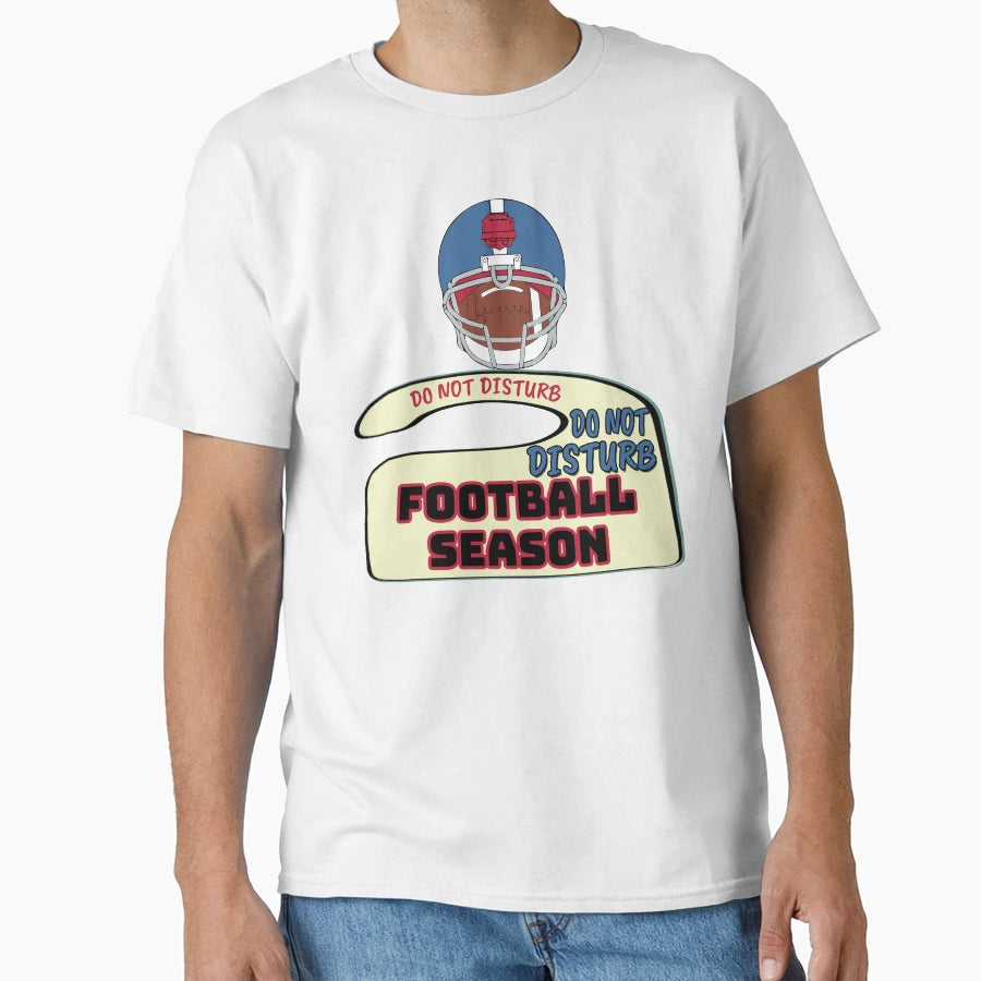 Football Season Dont Disturb Door Sign T-Shirt - Graphic Print Unisex - T-Shirt, Sweatshirt, Hoodie