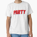 Party T-Shirt - Trendy Graphic Men Women - T-Shirt, Sweatshirt, Hoodie