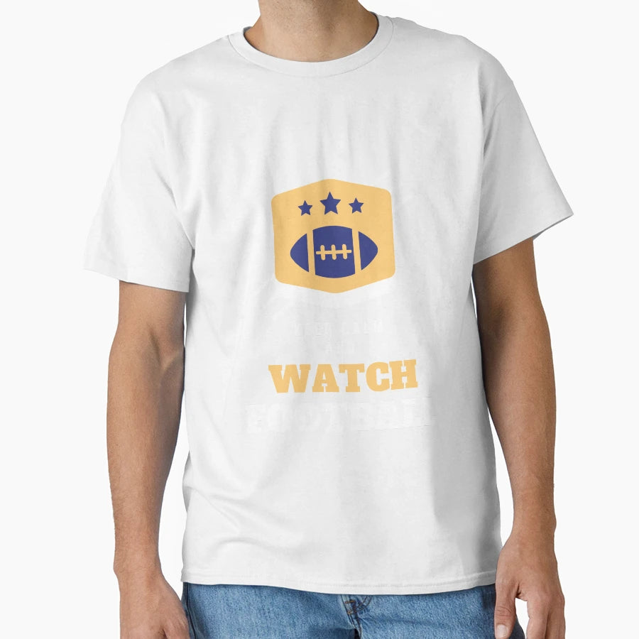 Keep Calm And Watch Football T-Shirt - Casual Everyday Wear for Adults - T-Shirt, Sweatshirt, Hoodie
