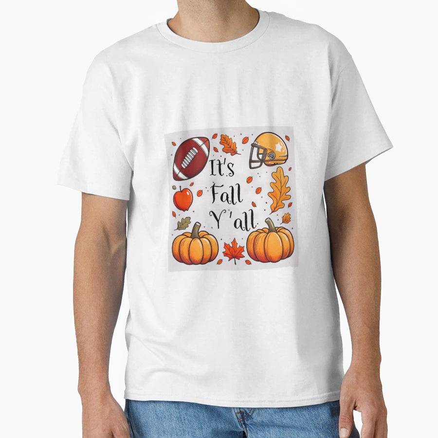 Its Fall Yall T-Shirt - Fun Novelty Design for Adults - T-Shirt, Sweatshirt, Hoodie