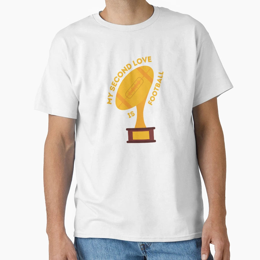 My Second Love Is Football T-Shirt - Graphic Print for Adults - T-Shirt, Sweatshirt, Hoodie