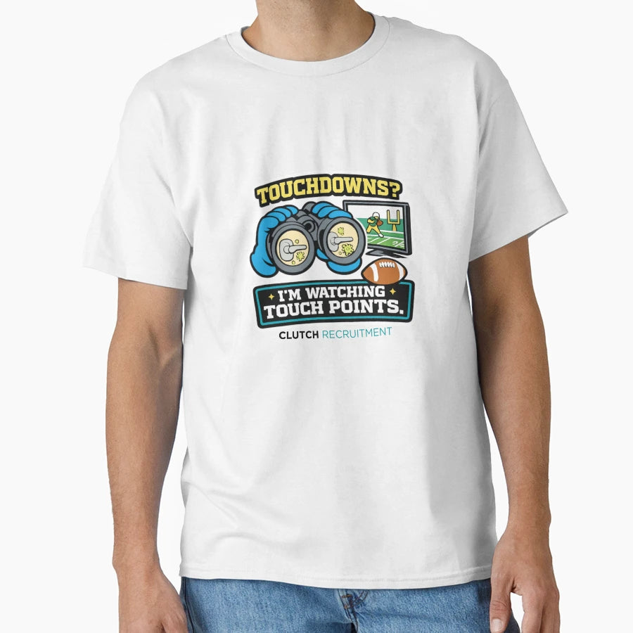 Touchdowns Im Watching Touch Points T-Shirt - Graphic Print Men Women - T-Shirt, Sweatshirt, Hoodie