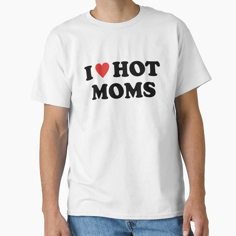 Hot Moms T-Shirt - Casual Everyday Wear Men Women - T-Shirt, Sweatshirt, Hoodie