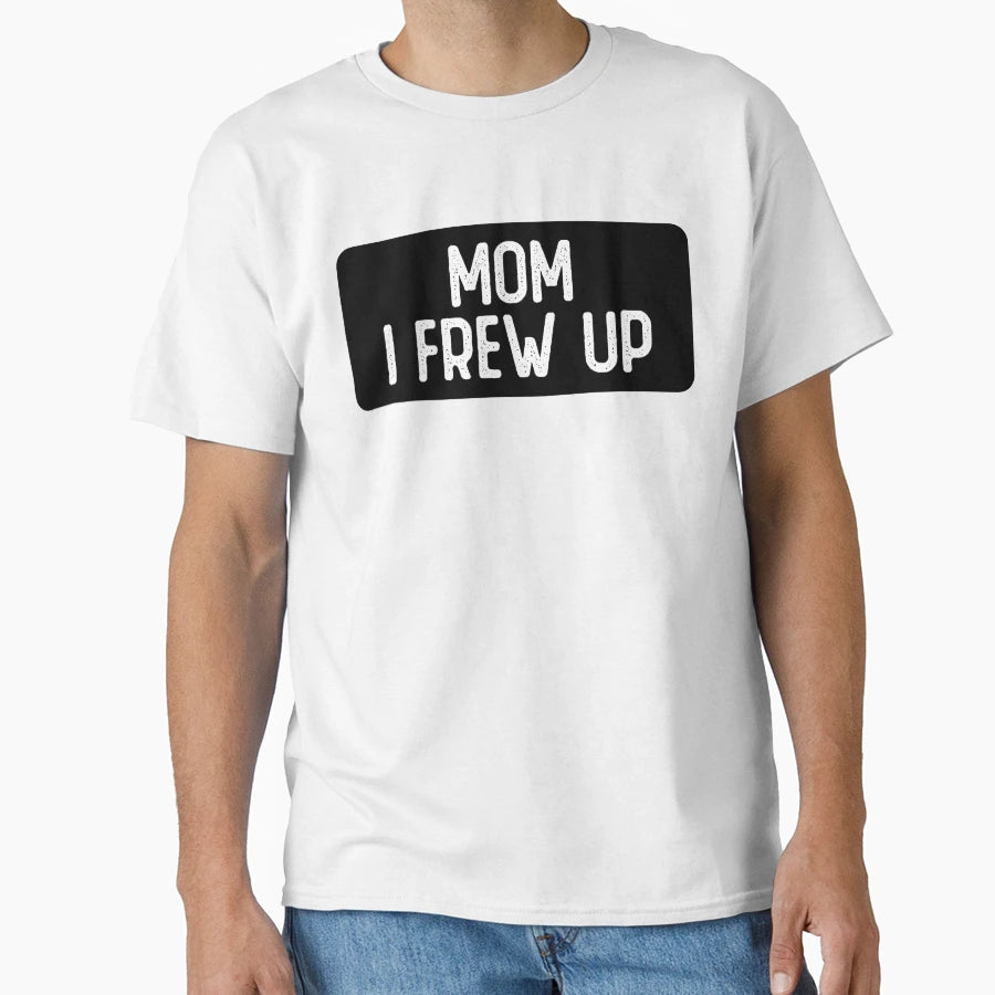 Mom I Frew Up Biker T-Shirt - Minimalist Print for Adults - T-Shirt, Sweatshirt, Hoodie
