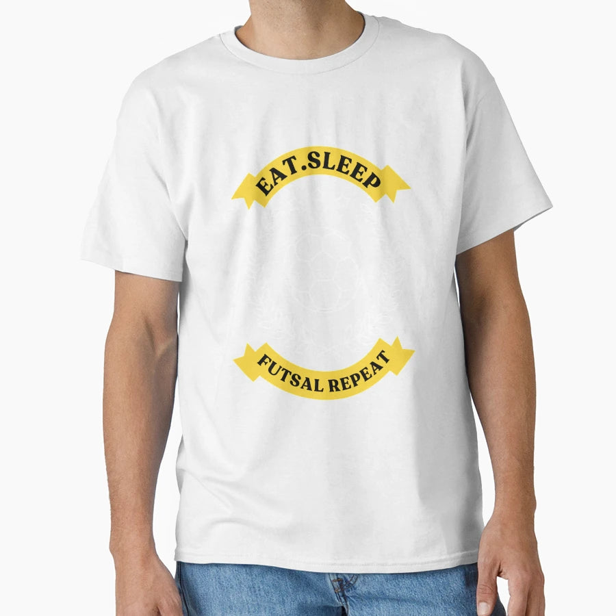 Eat Sleep Futsal Repeat T-Shirt - Aesthetic Graphic Unisex - T-Shirt, Sweatshirt, Hoodie