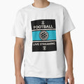 Football Live Streaming T-Shirt - Aesthetic Graphic Unisex - T-Shirt, Sweatshirt, Hoodie