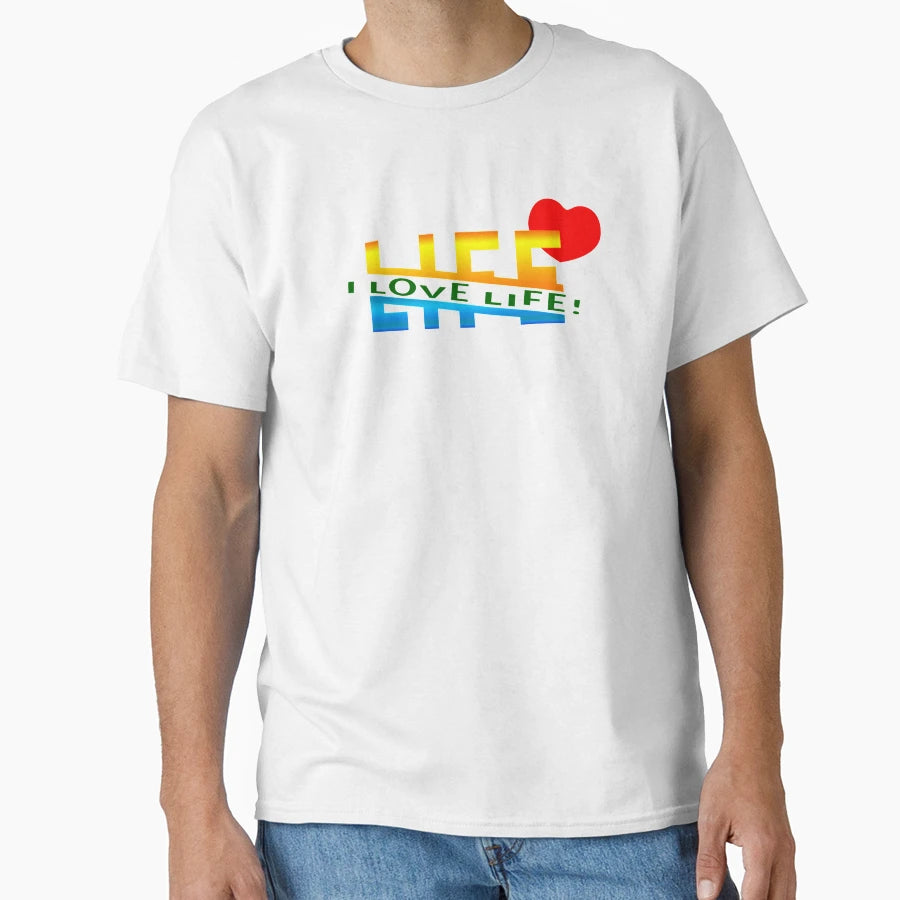 I Love Life T-Shirt - Unique Graphic Men Women - T-Shirt, Sweatshirt, Hoodie