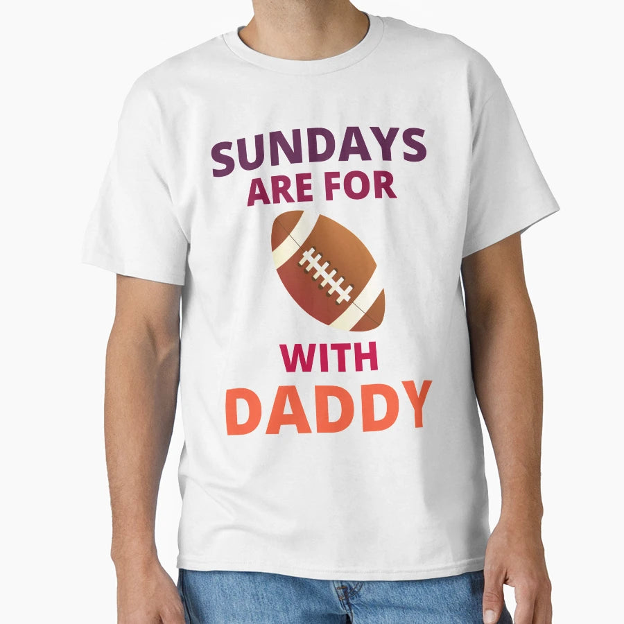 Sundays Are Football Daddy Football T-Shirt - Minimalist Print for Adults - T-Shirt, Sweatshirt, Hoodie