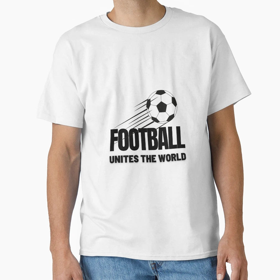 Football Unites World T-Shirt - Graphic Print Men Women - T-Shirt, Sweatshirt, Hoodie