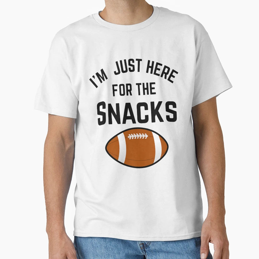 I Am Just Here Snacks Football T-Shirt - Casual Everyday Wear for Adults - T-Shirt, Sweatshirt, Hoodie
