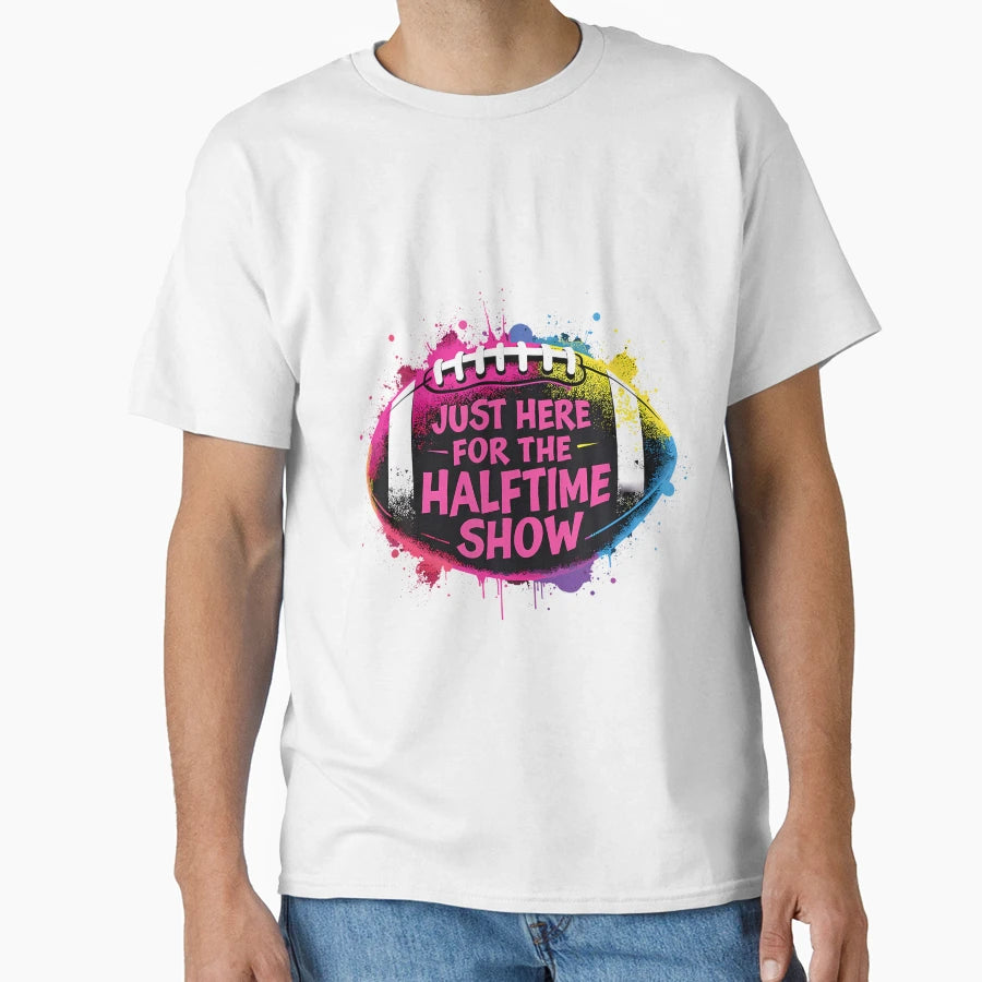 American Football Just Here Halftime T-Shirt - Custom Art Print Men Women - T-Shirt, Sweatshirt, Hoodie