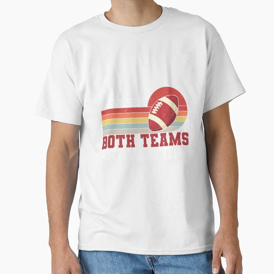 I Just Hope Both Teams Have Fun T-Shirt - Casual Everyday Wear for Adults - T-Shirt, Sweatshirt, Hoodie