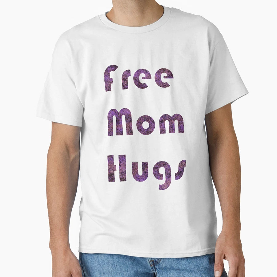 Free Mom Hugs T-Shirt - Novelty Apparel Unisex - T-Shirt, Sweatshirt, Hoodie