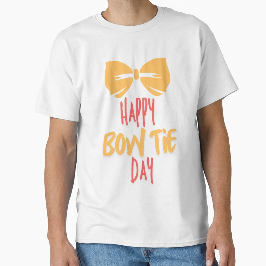 Happy Bow Tie Day T-Shirt - Trendy Graphic Men Women - T-Shirt, Sweatshirt, Hoodie