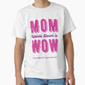 Mom Upside Down Is Wow T-Shirt - Minimalist Print for Adults - T-Shirt, Sweatshirt, Hoodie