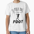 I Cant I Have Football World Cup T-Shirt - Fun Novelty Design Men Women - T-Shirt, Sweatshirt, Hoodie
