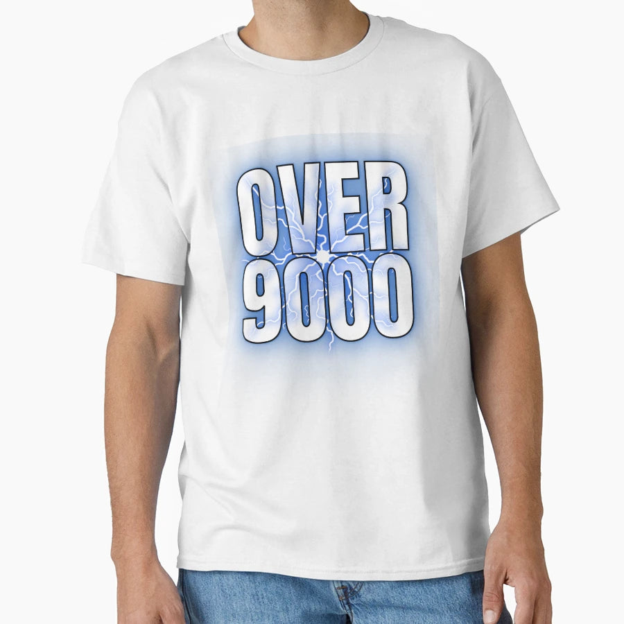 Its Over 9000 T-Shirt - Trendy Graphic for Adults - T-Shirt, Sweatshirt, Hoodie