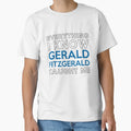 Everything I Know Gerald T-Shirt - Casual Everyday Wear Men Women - T-Shirt, Sweatshirt, Hoodie